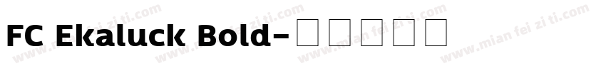 FC Ekaluck Bold字体转换